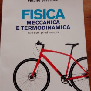 Fisica. Meccanica e termodinamica ( Mencuccini\Silvestrini )